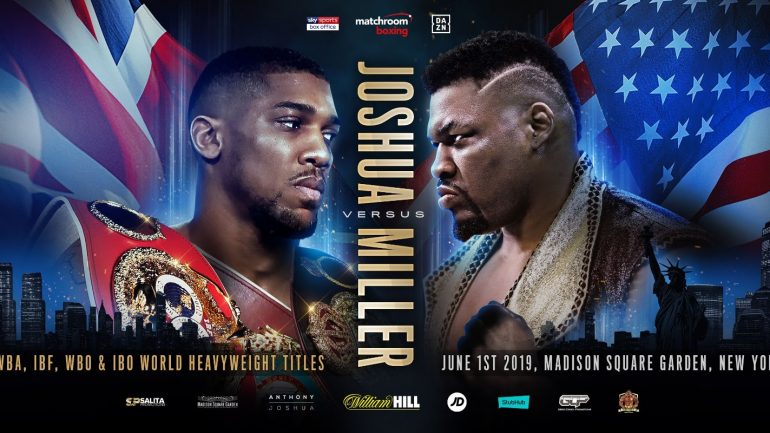 Anthony Joshua’s heavyweight title defense vs. Jarrell Miller formally announced