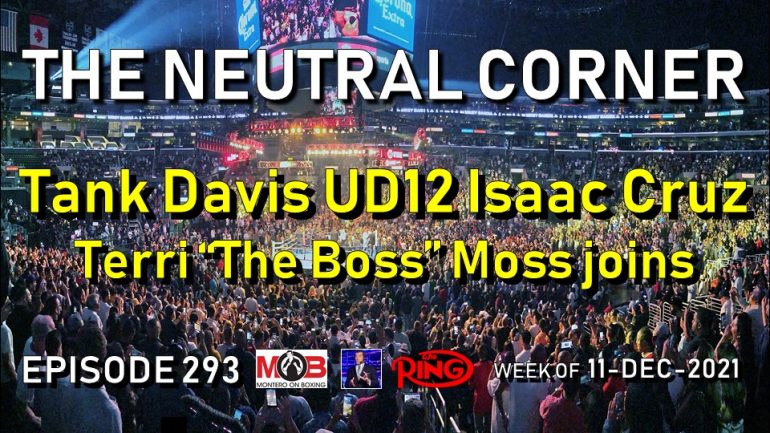 The Neutral Corner – Episode 293 – Davis edges Cruz, Haney dominates Diaz, weekend preview