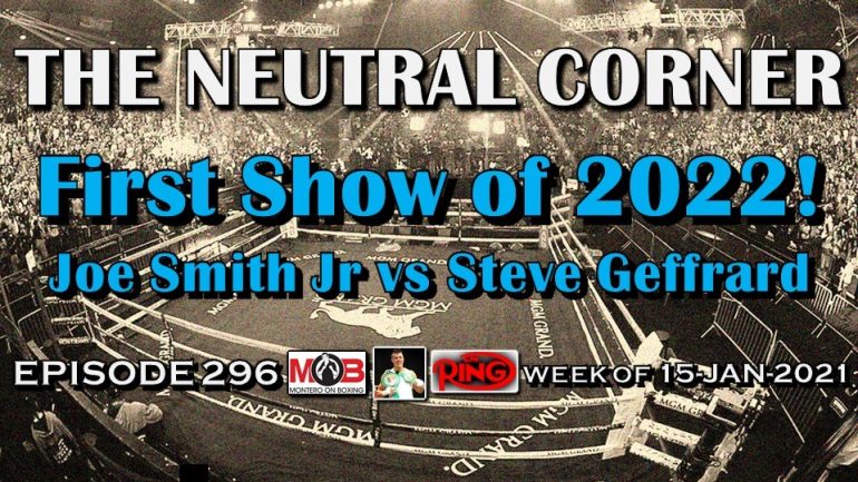 The Neutral Corner: Episode 296 – First show of 2022, Smith vs Geffrard preview and more