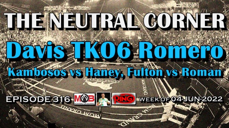 The Neutral Corner: Episode 316 – Tank TKO6 Rolly; previews of Kambosos vs Haney, Fulton vs Roman and more