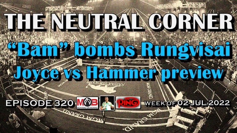 The Neutral Corner – Episode 320: Rodriguez dominates Rungvisai, Akhmadaliev stops Rios and more