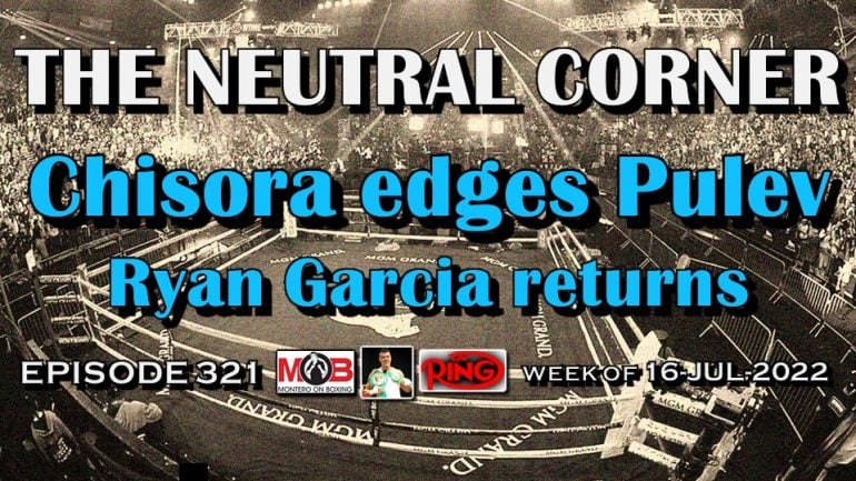 The Neutral Corner – Episode 321: Chisora edges Pulev, Tommy Fury ducks Jake Paul, Ryan Garcia returns